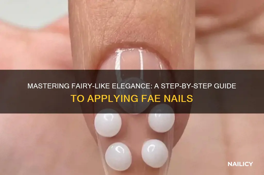 how to aaply fae nails