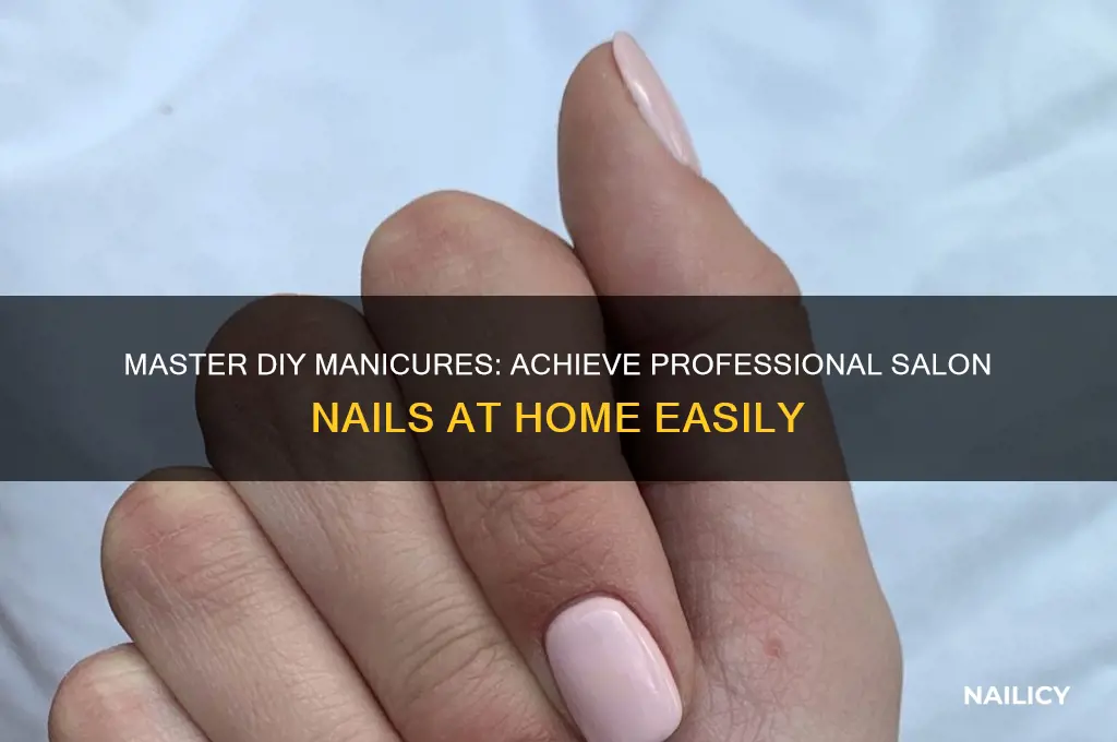 how to achieve salon nails at home