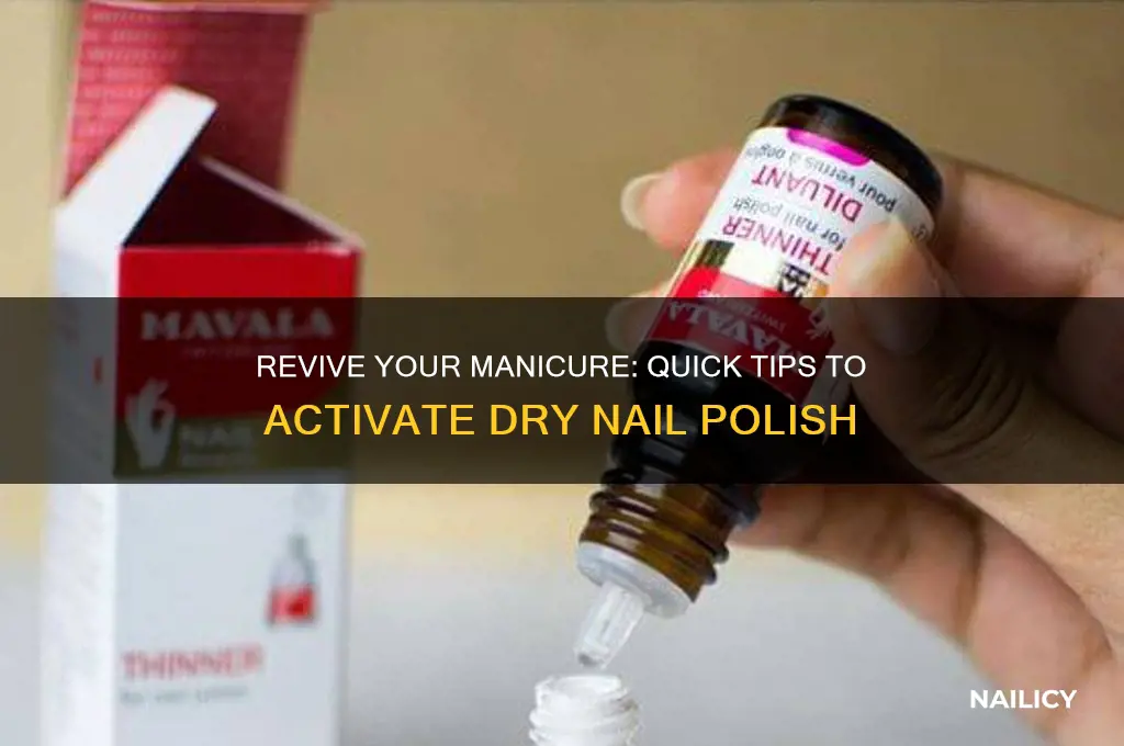how to activate dry nail polish