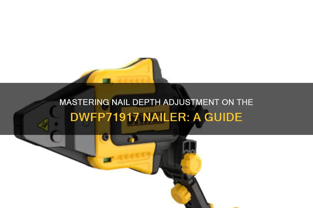 how to adjust the nail depth on dwfp71917