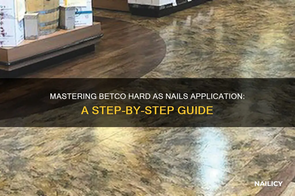 how to apply betco hard as nails