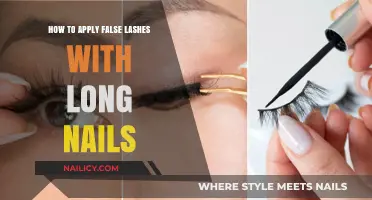 Long Nails, Lash Dreams: Application Tips