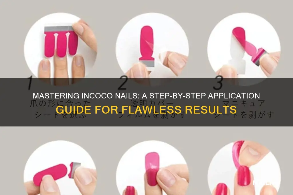 how to apply incoco nails