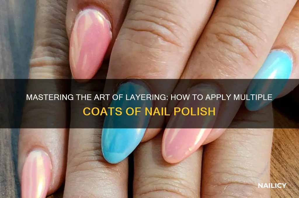 how to apply multiple coats of nail polish