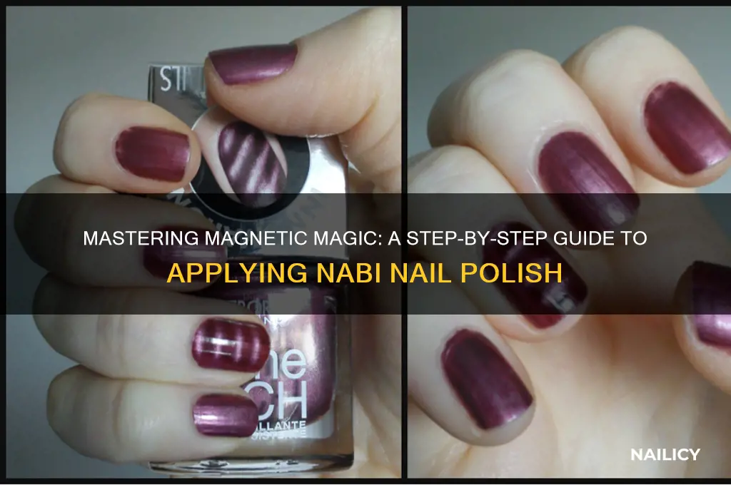how to apply nabi magnetic nail polish