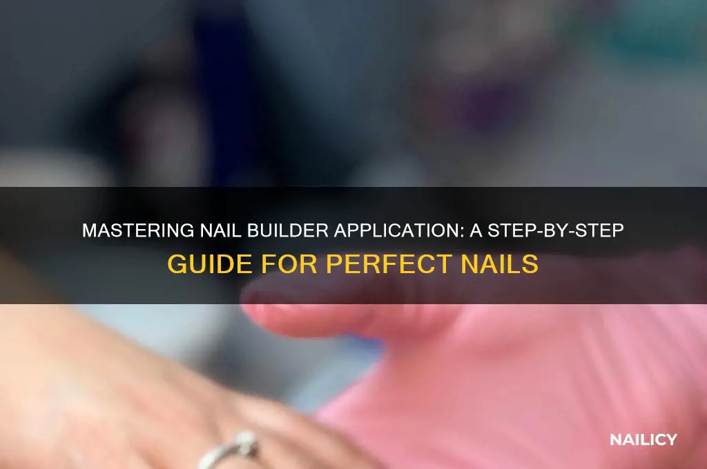 how to apply nail builder