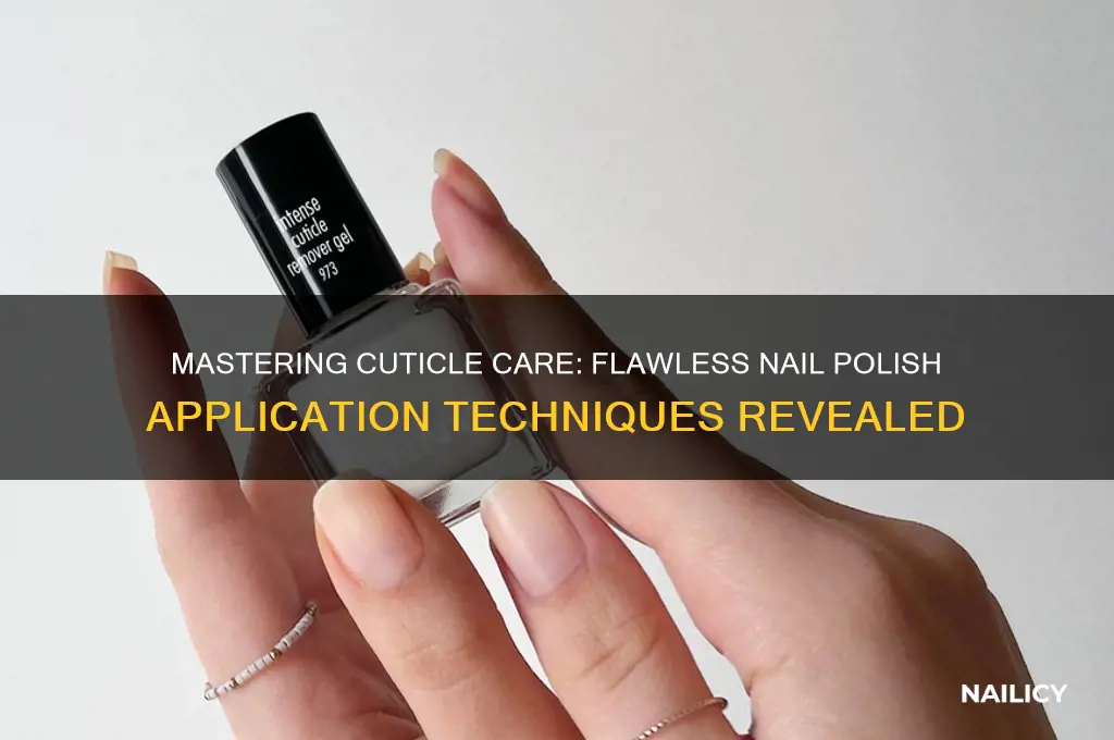 how to apply nail polish around cuticles