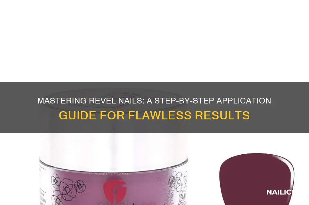 how to apply revel nails
