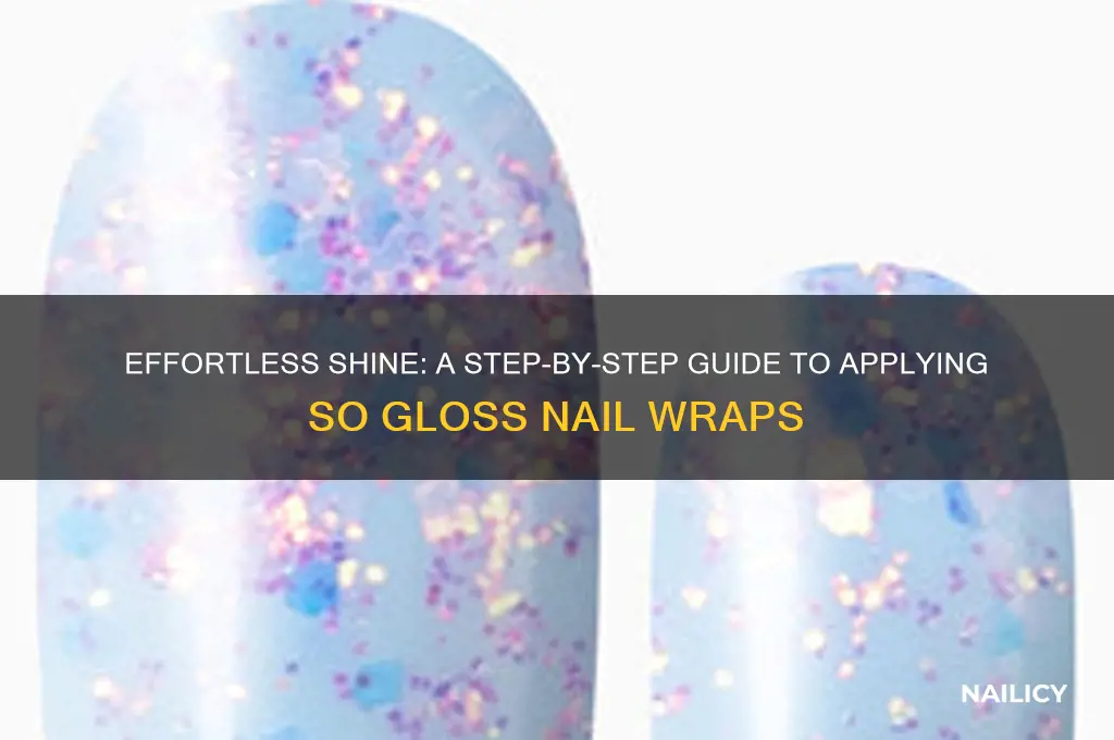 how to apply so gloss nail wraps