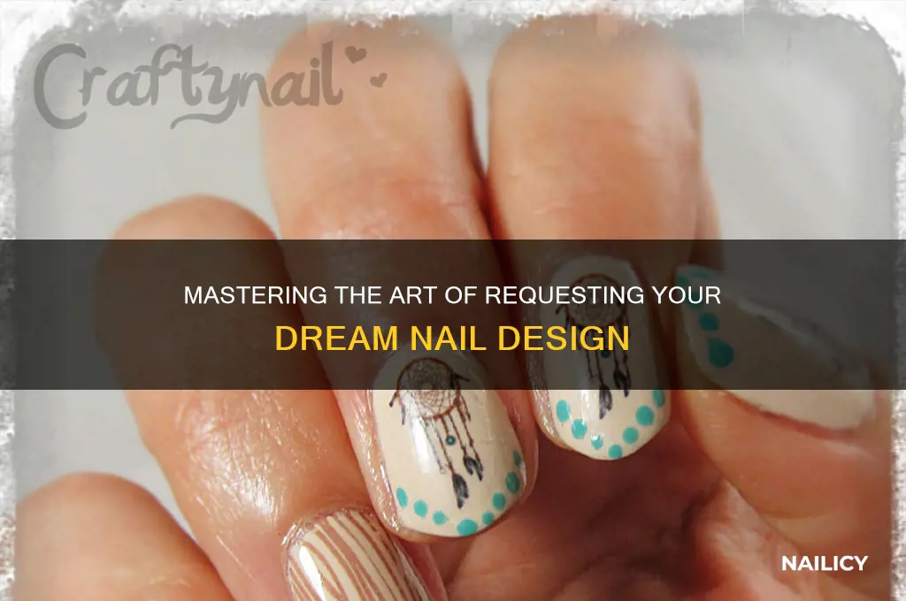 how to ask for a certain nail design