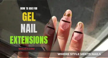 Gel Nail Extensions: Asking for the Perfect Manicure