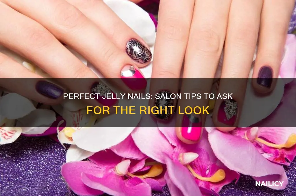 how to ask for jelly nails at salon