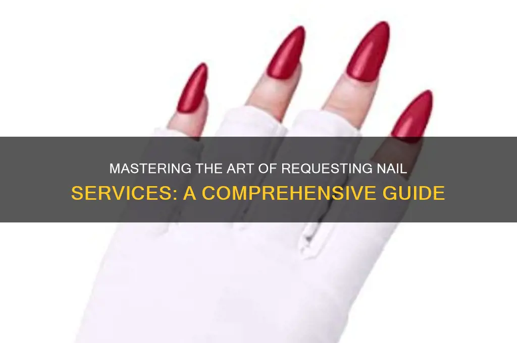 how to ask for nails