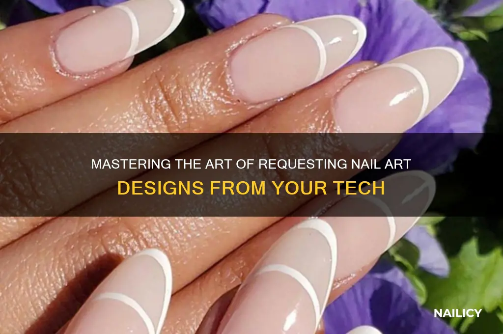 how to ask nail tech for design