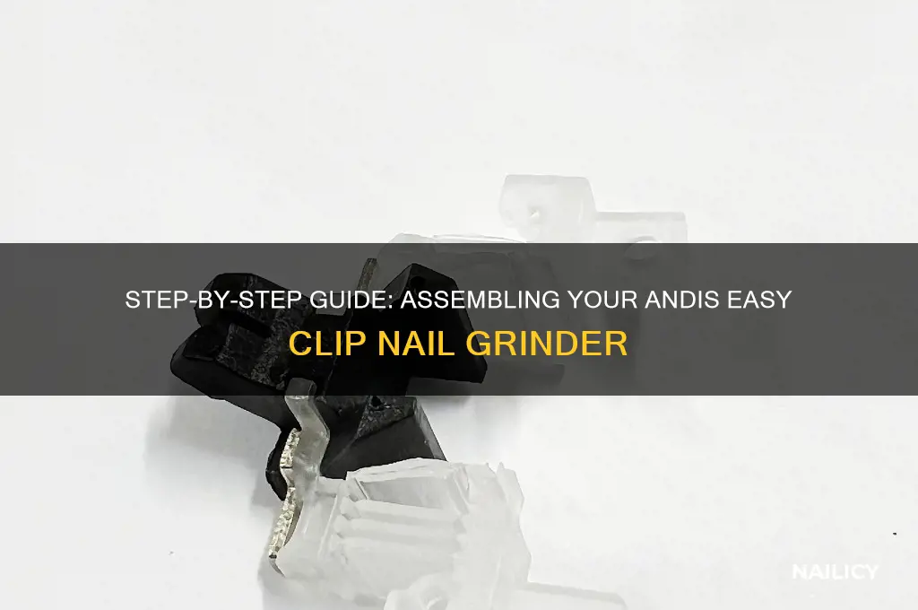 how to assemble andis easy clip nail grinder