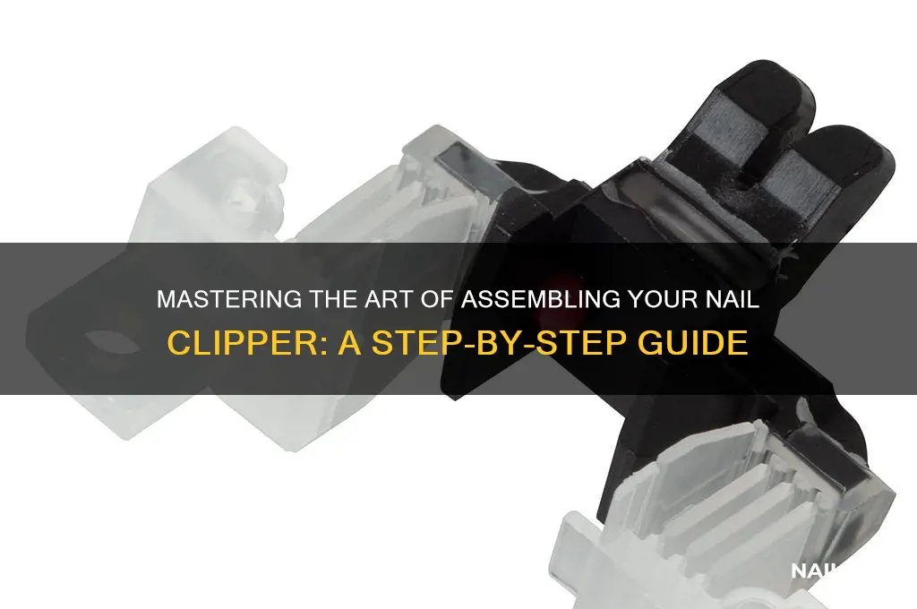 how to assemble nail clipper