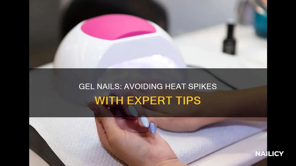 how to avoid heat spikes gel nails