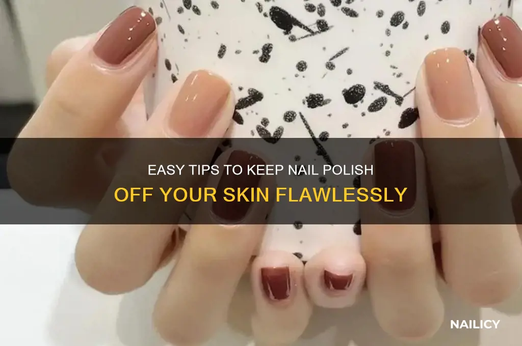 how to avoid nail polish on skin