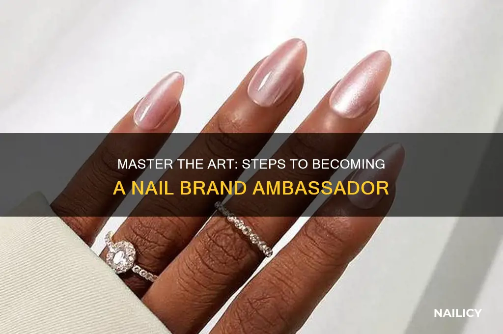how to become a nail brand ambassador