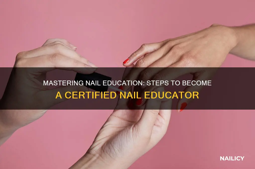 how to become nail educator