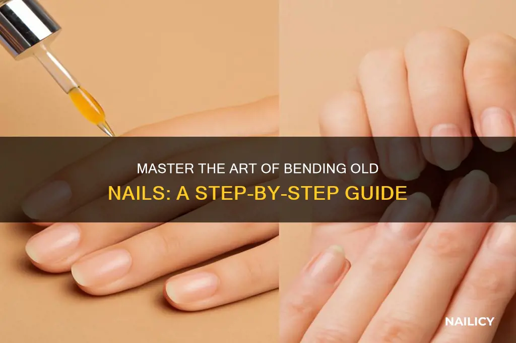 how to bend old nails