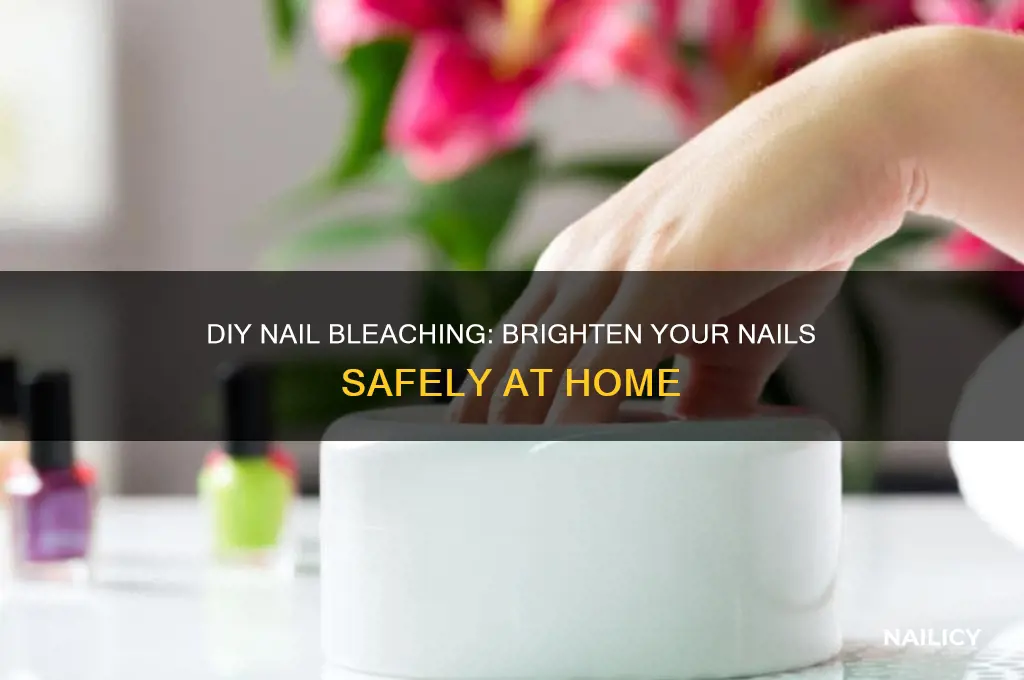 how to bleach your nails at home