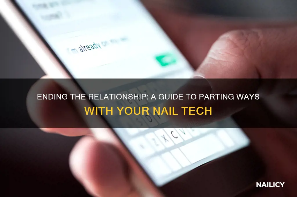 how to break up with nail tech