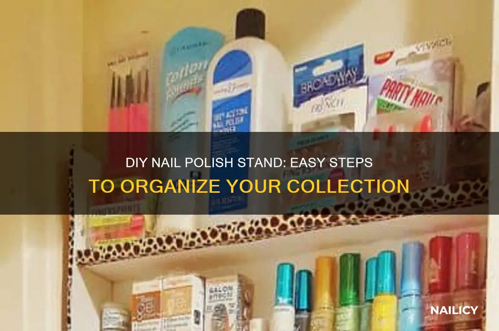 how to build a nail polish stand