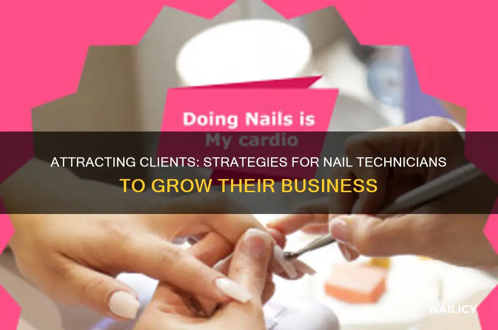 how to build clientele as a nail technician