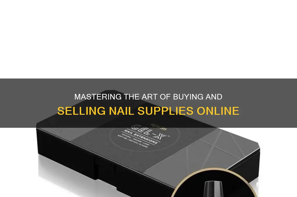 how to buy and sell nail supplies