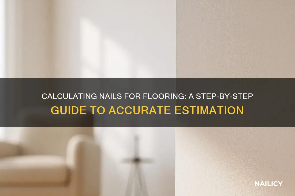 how to calculate amount of nails for flooring