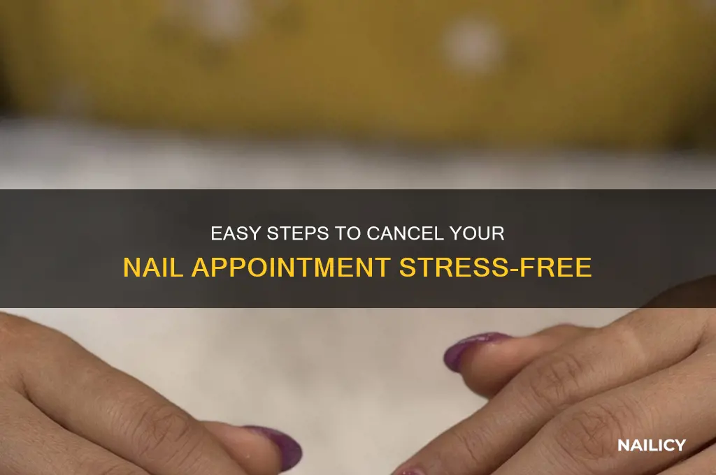 how to cancel nail appointment