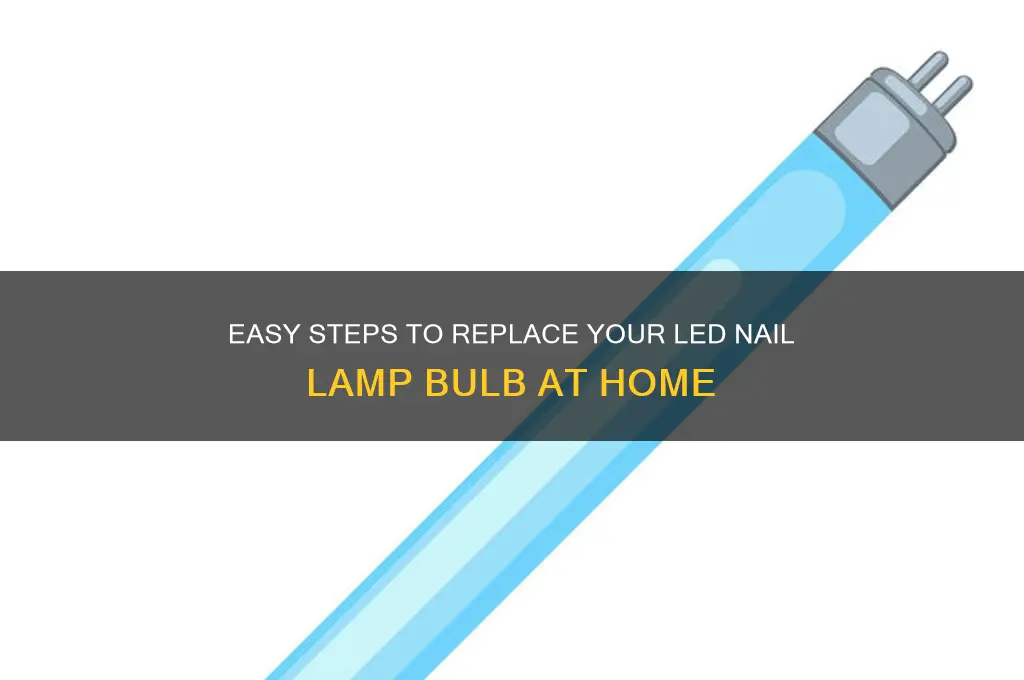 how to change led nail lamp bulb