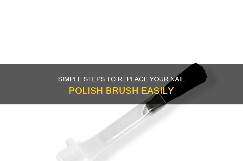how to change nail polish brush