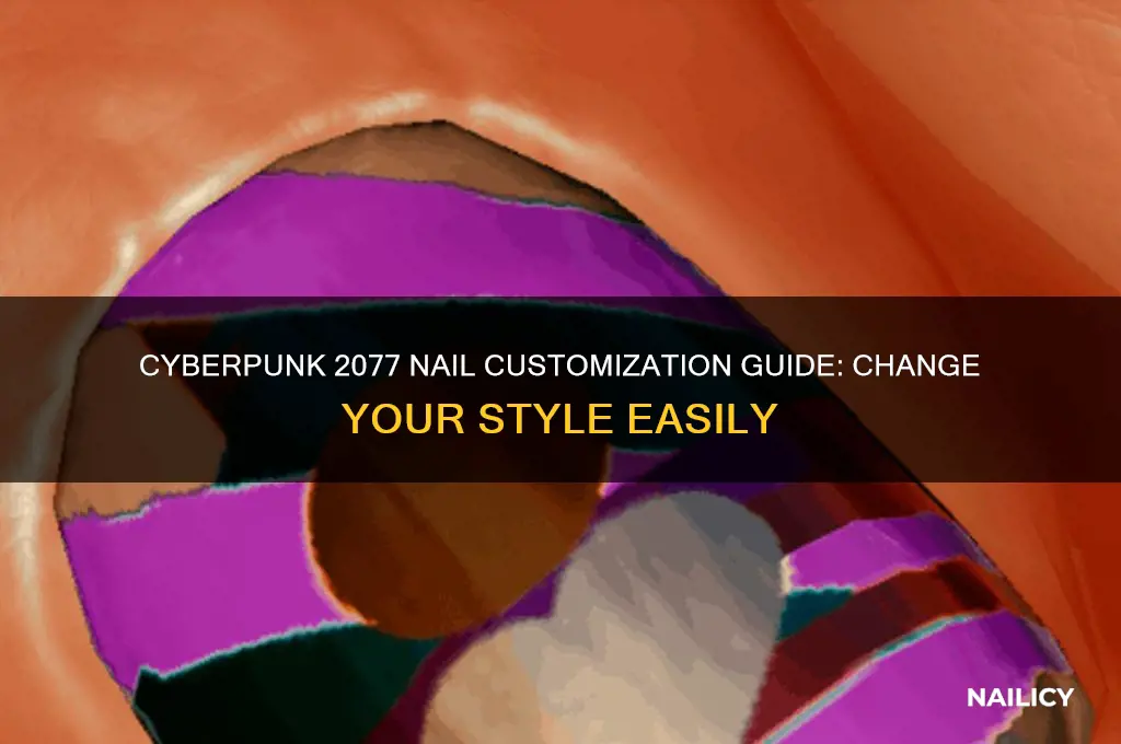 how to change nails in cyberpunk 2077