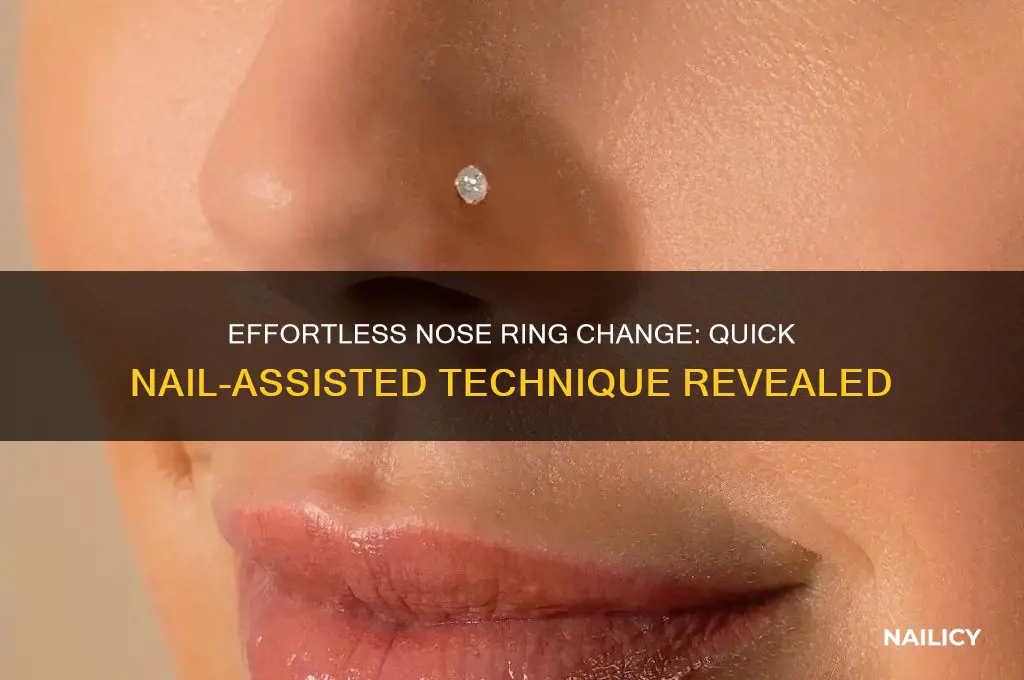 how to change nose ring with nails