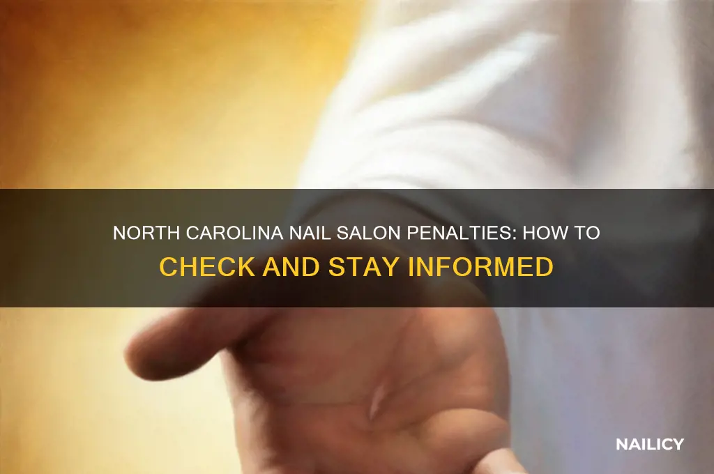 how to check a nail salon penalty in north carolina