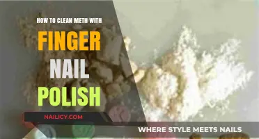 Effective Meth Cleaning Tips Using Nail Polish: A Step-by-Step Guide