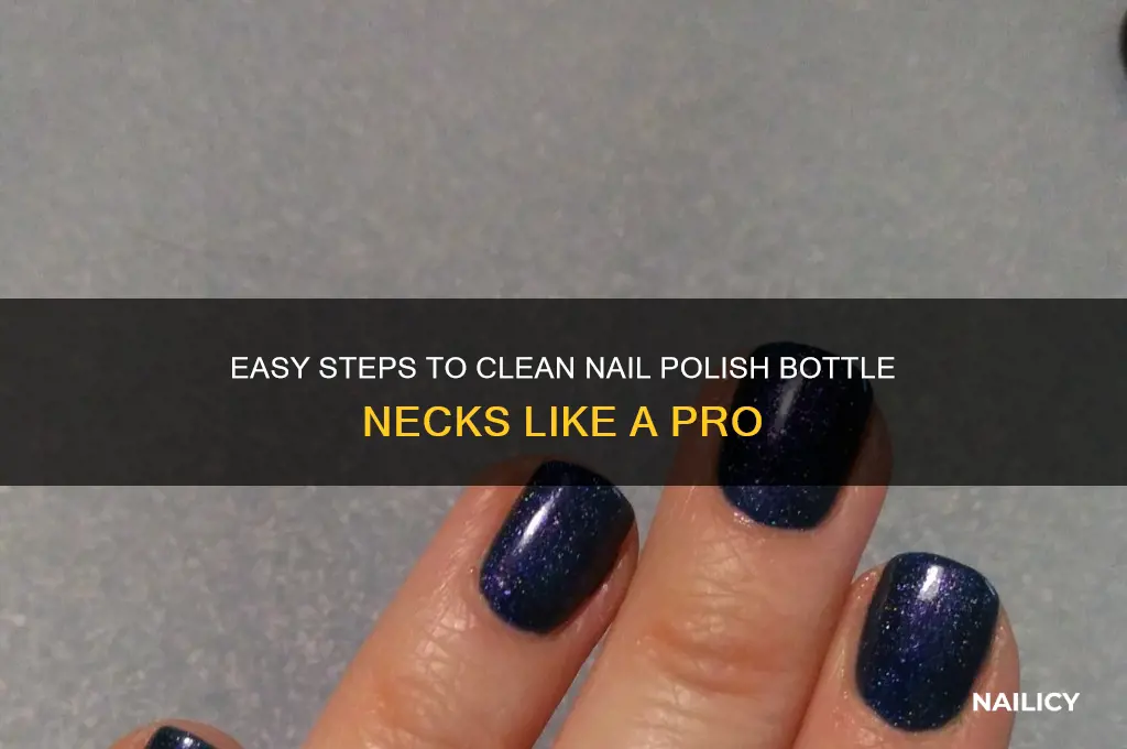 how to clean nail polish bottle neck