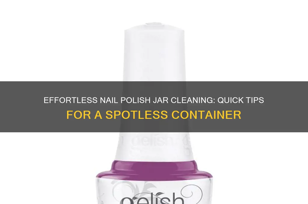 how to clean nail polish jar