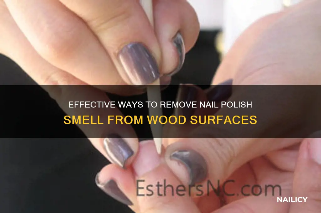 how to clean nail polish smell from wood
