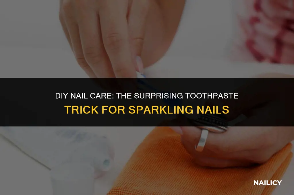 how to clean nails using toothpaste