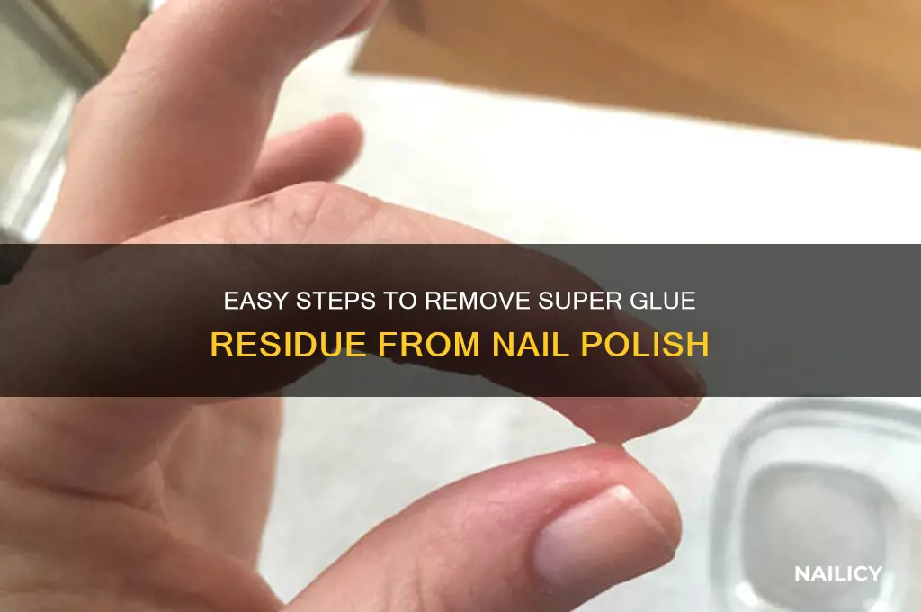 how to clean super glue residue off of nail polish