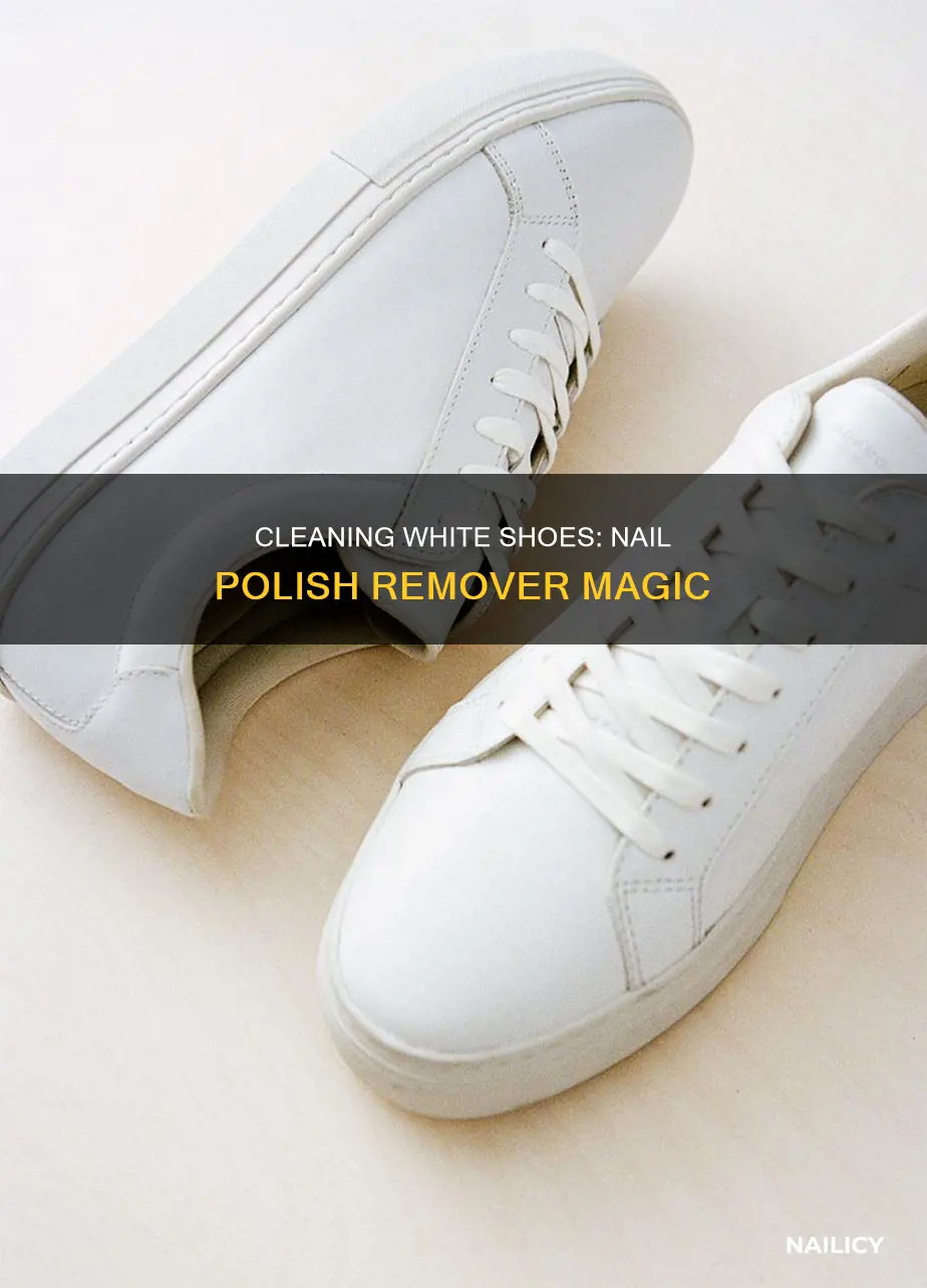 how to clean white shoes with nail polish remover