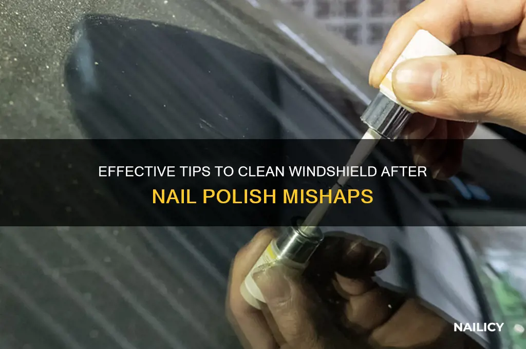 how to clean windshield after using nail polish