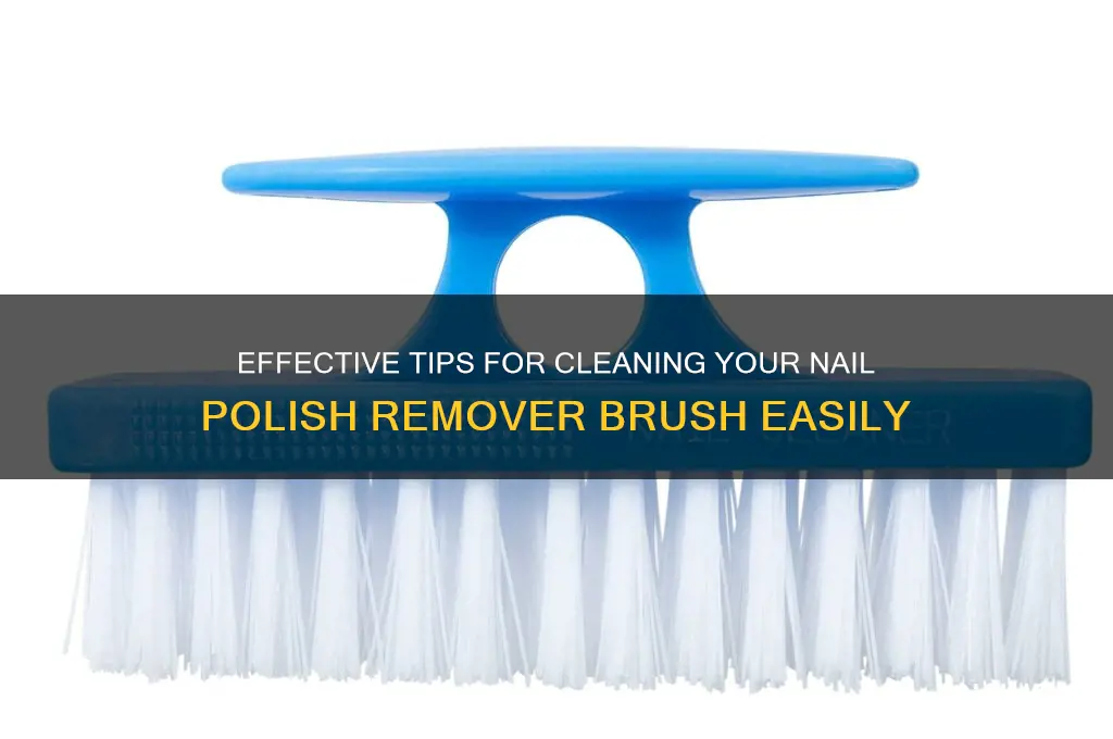 how to cleann a nail polish remiver brush