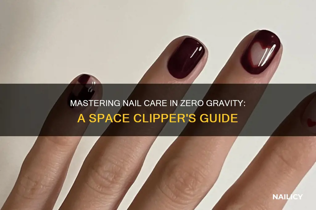 how to clip your nails in space