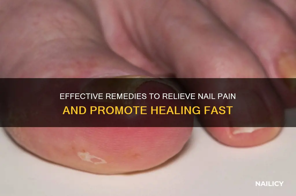 how to cure nail pain