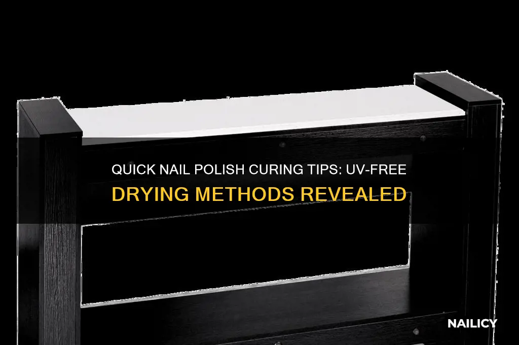 how to cure nail polish without uv
