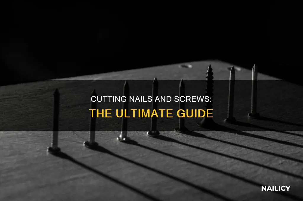 how to cut a nail or screw